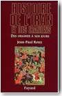 Histoire de l'Iran et des Iraniens. Des origines � nos jours